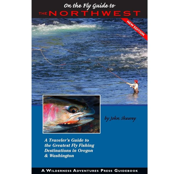 On The Fly Guide to the Northwest -- John Shewey (Softcover)